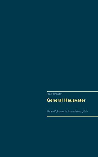 General Hausvater: ,Die Insel'', Internat der Inneren Mission, Celle