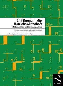 Einführung in die Betriebswirtschaft: Mit Bankbetriebs- und Versicherungslehre