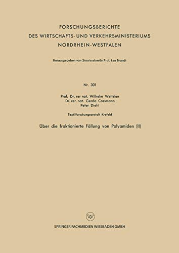 Über die fraktionierte Fällung von Polyamiden (II) (Forschungsberichte des Wirtschafts- und Verkehrsministeriums Nordrhein-Westfalen)
