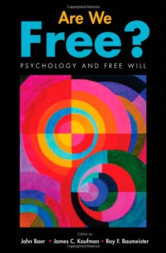 Are We Free?: Psychology and Free Will