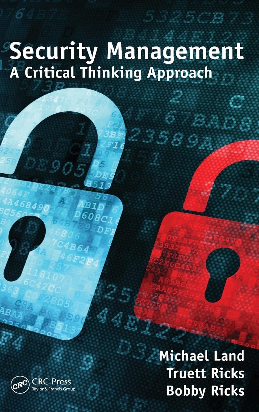 Security Management: A Critical Thinking Approach (Occupational Safety and Health Guide, Band 14)