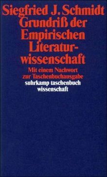 Grundriß der Empirischen Literaturwissenschaft (suhrkamp taschenbuch wissenschaft)