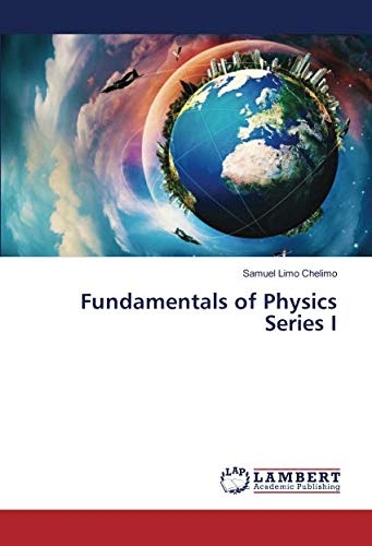 Fundamentals of Physics Series I