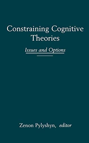 Constraining Cognitive Theories: Issues and Options (Theoretical Issues in Cognitive Science)