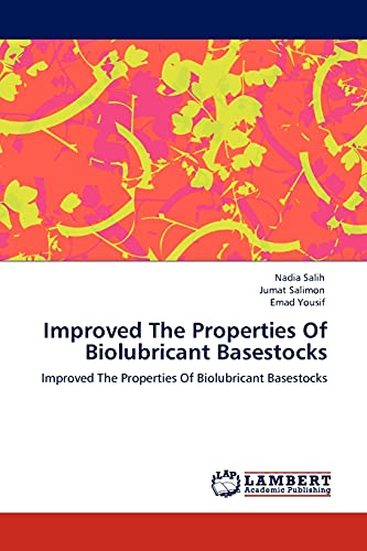 Improved The Properties Of Biolubricant Basestocks: Improved The Properties Of Biolubricant Basestocks