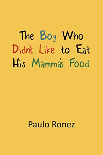 The Boy Who Didn't Like to Eat His Mamma's Food