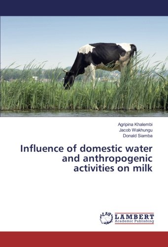 Influence of domestic water and anthropogenic activities on milk