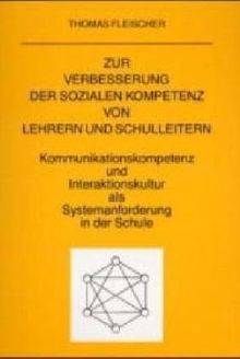 Zur Verbesserung der Sozialen Kompetenz von Lehrern und Schulleitern