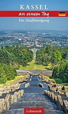 Kassel an einem Tag: Ein Stadtrundgang