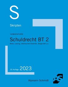 Skript Schuldrecht BT 2: Miete, Leasing, (Verbraucher-)Darlehen, Bürgschaft u.a. (Skripten Zivilrecht)