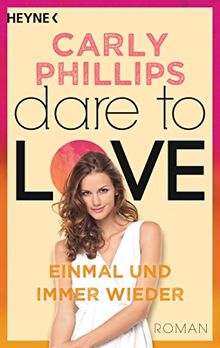 Einmal und immer wieder: Dare to Love 8 - Roman