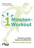 Das 1-Minuten-Workout: Trainiere schneller, besser und effizienter – wissenschaftlich belegt