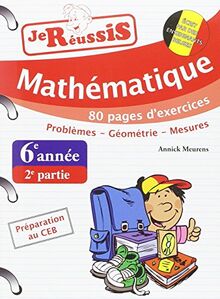 Réussis ta 6e année ! : mathématiques 2e partie