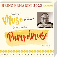 Heinz Erhardt Postkartenkalender 2023: Von der Muse geküsst? Ja – Von der Pampelmuse