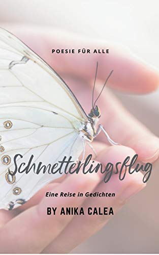 Schmetterlingsflug: Eine Reise in Gedichten