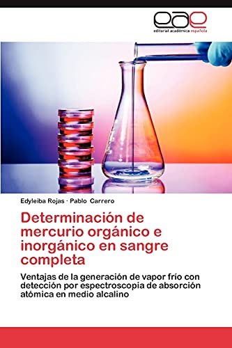 Determinación de mercurio orgánico e inorgánico en sangre completa: Ventajas de la generación de vapor frío con detección por espectroscopia de absorción atómica en medio alcalino