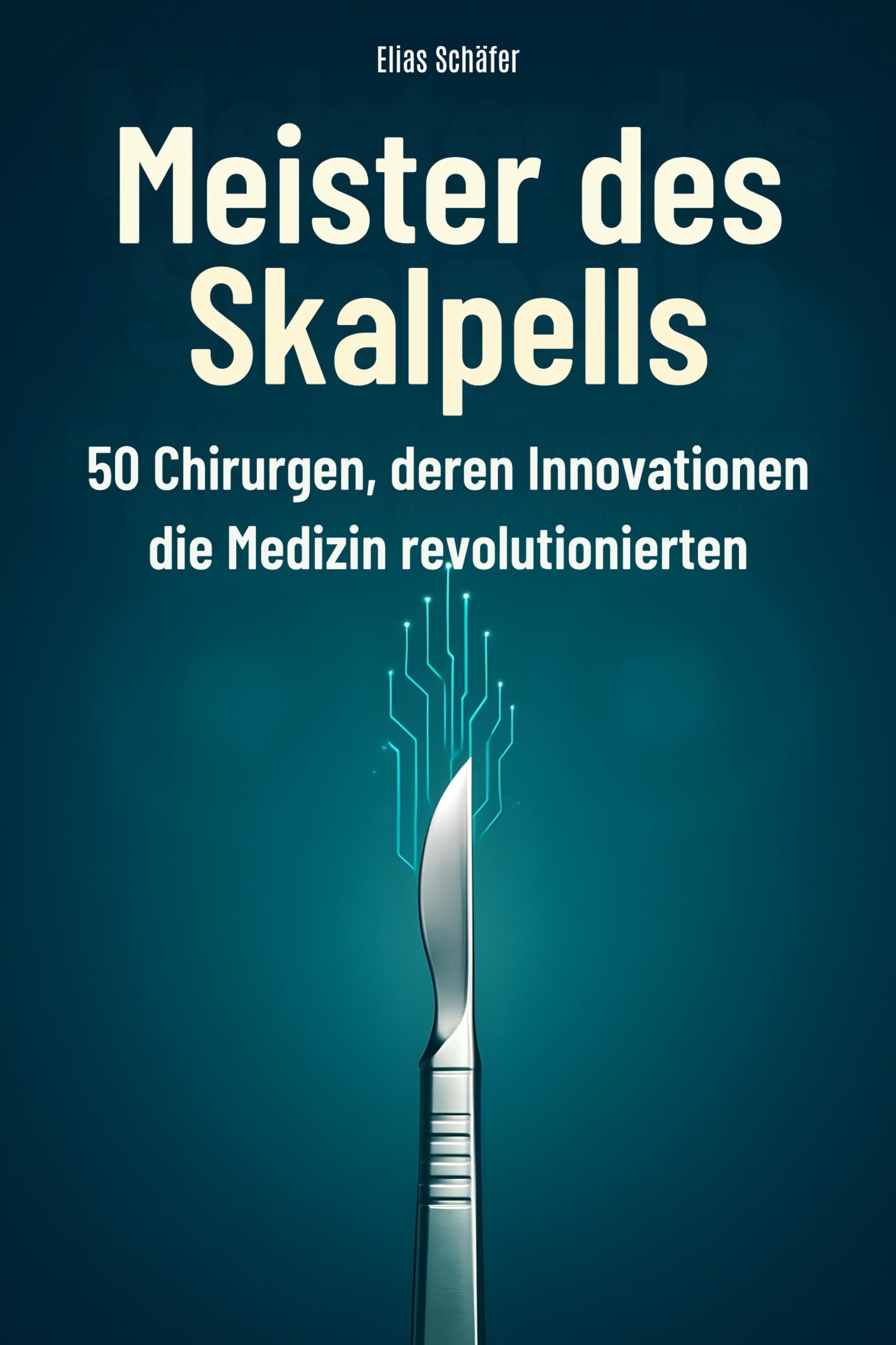 Meister des Skalpells: 50 Chirurgen, deren Innovationen die Medizin revolutionierten