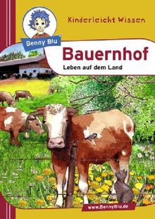 Benny Blu Bauernhof - Leben auf dem Land. Band 153