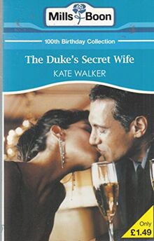 Duke's Secret Wife (Mills & Boon 100th Birthday Collection)