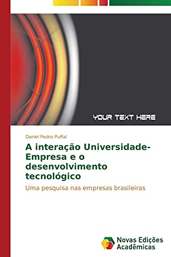 A interação Universidade-Empresa e o desenvolvimento tecnológico: Uma pesquisa nas empresas brasileiras
