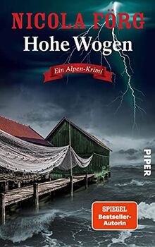 Hohe Wogen (Alpen-Krimis 13): Ein Alpen-Krimi | Packender Kriminalroman um Naturschutz, Wassersport und Mord von Förg, Nicola | Buch | Zustand sehr gut