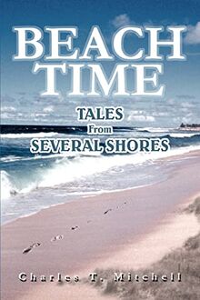 BEACH TIME: Tales From Several Shores