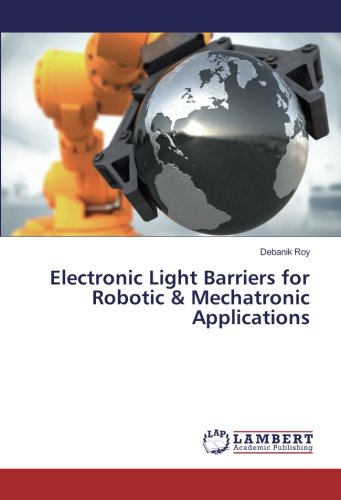 Electronic Light Barriers for Robotic & Mechatronic Applications