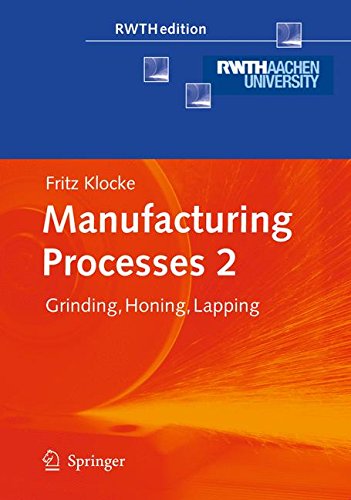 Manufacturing Processes 2: Grinding, Honing, Lapping (RWTHedition)
