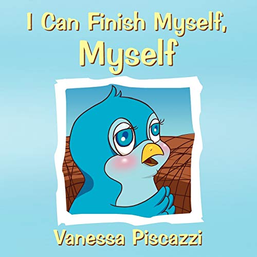 I Can Finish Myself, Myself