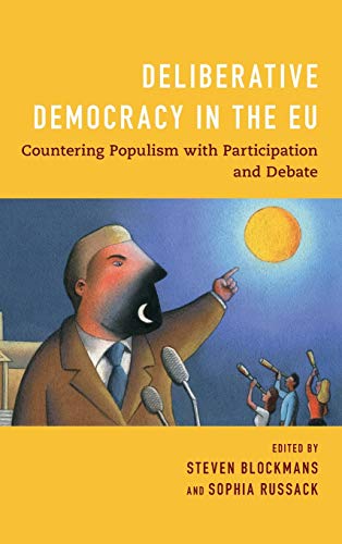 Deliberative Democracy in the EU: Countering Populism with Participation and Debate