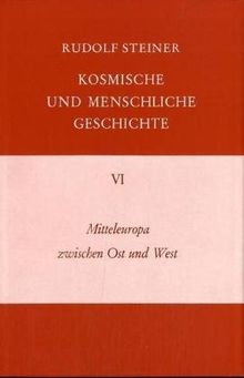 Kosmische und menschliche Geschichte, 7 Bde., Bd.6, Mitteleuropa zwischen Ost und West