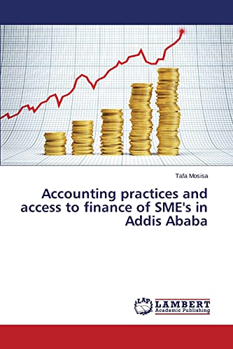 Accounting practices and access to finance of SME's in Addis Ababa