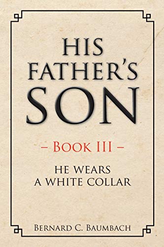 His Father’s Son: He Wears A White Collar
