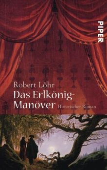 Das Erlkönig-Manöver: Historischer Roman