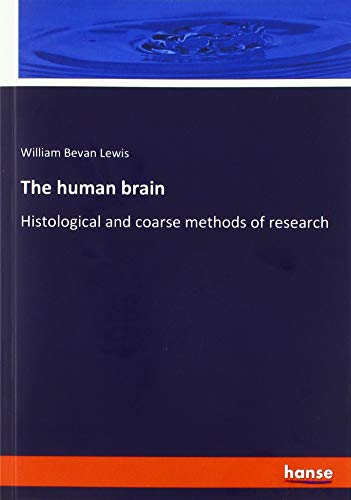 The human brain: Histological and coarse methods of research