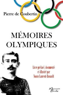 Mémoires Olympiques : édition documentée et illustrée : Spécial JO 2024, inclus une brève histoire des JO depuis leur création