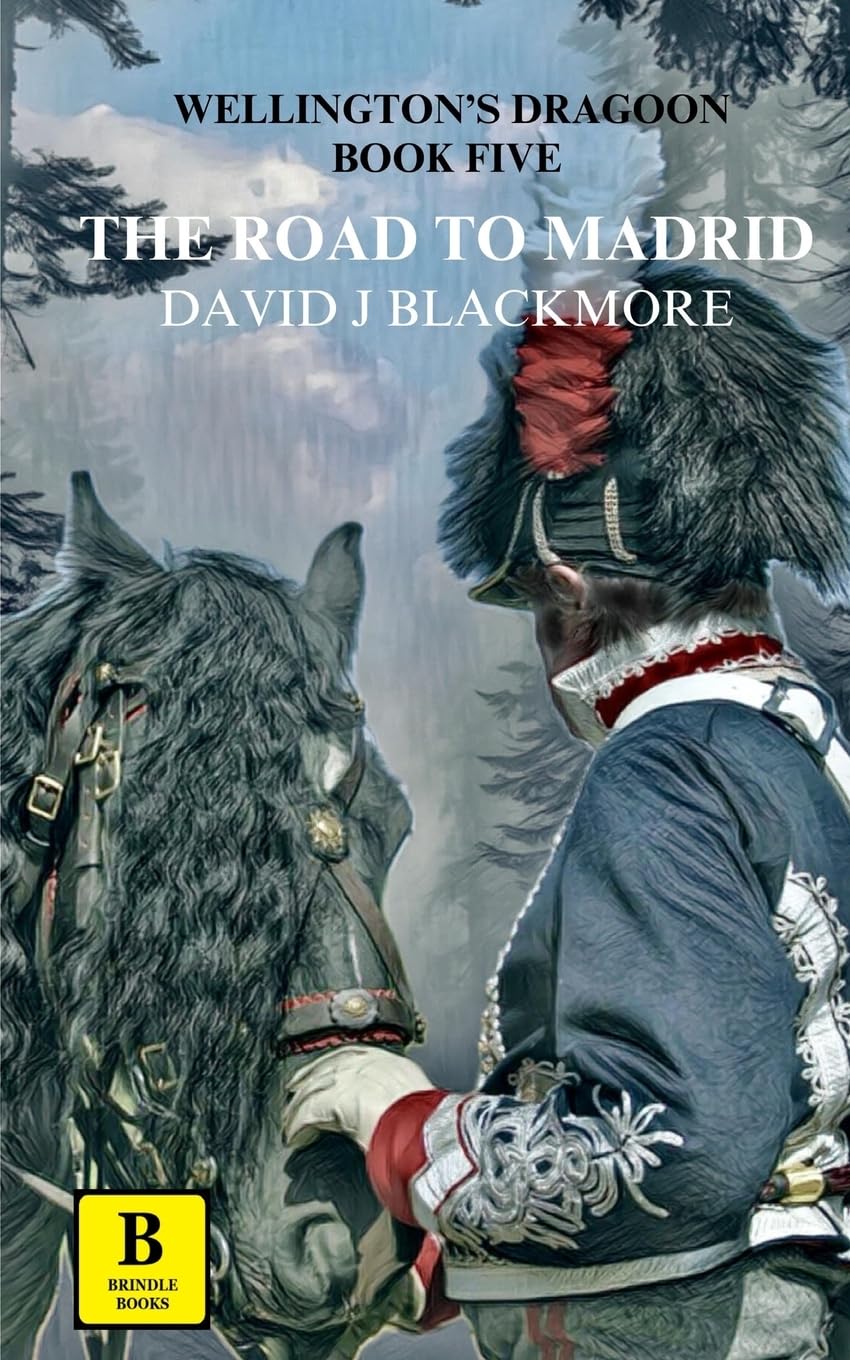 The Road to Madrid (Wellington's Dragoon, Band 5)