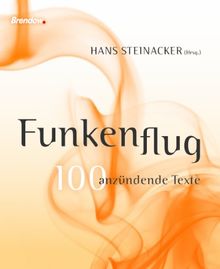 Funkenflug: 100 anzündende Texte