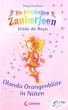 Die fabelhaften Zauberfeen 02. Olanda Orangenblüte in Nöten