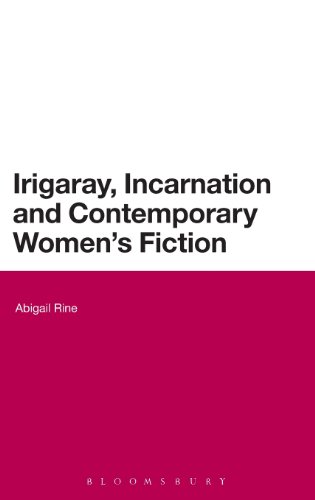 Irigaray, Incarnation and Contemporary Women's Fiction