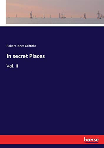 In secret Places: Vol. II