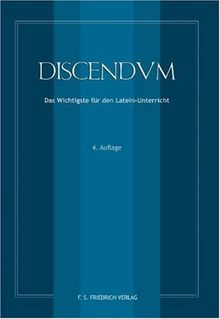 Discendum - Das Wichtigste für den Latein-Unterricht