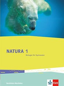 Natura 1 - Biologie für Gymnasien und Gesamtschulen: Schülerbuch 5./6. Schuljahr / Ausgabe für Nordrhein-Westfalen