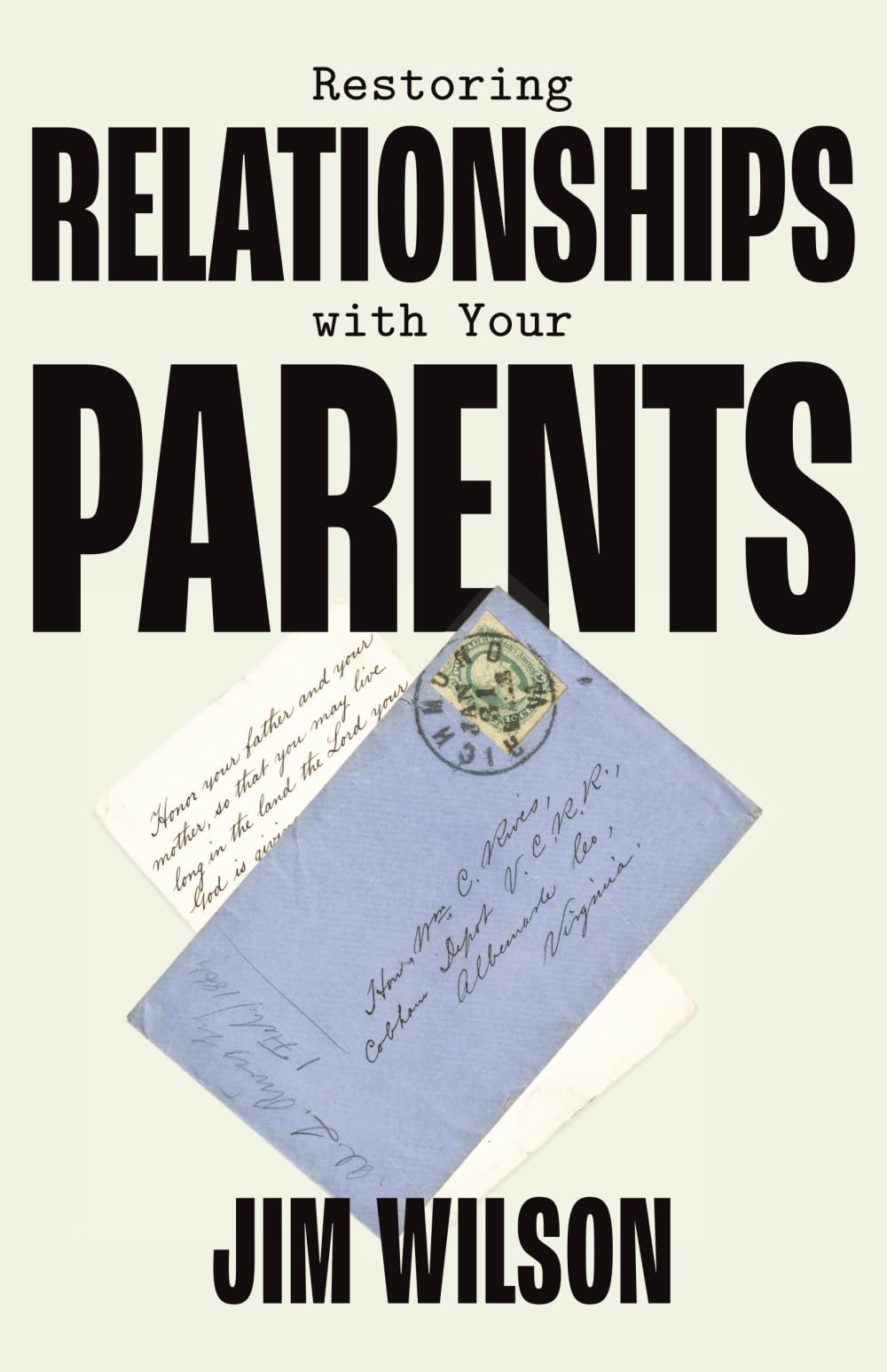 Restoring Relationships with Your Parents