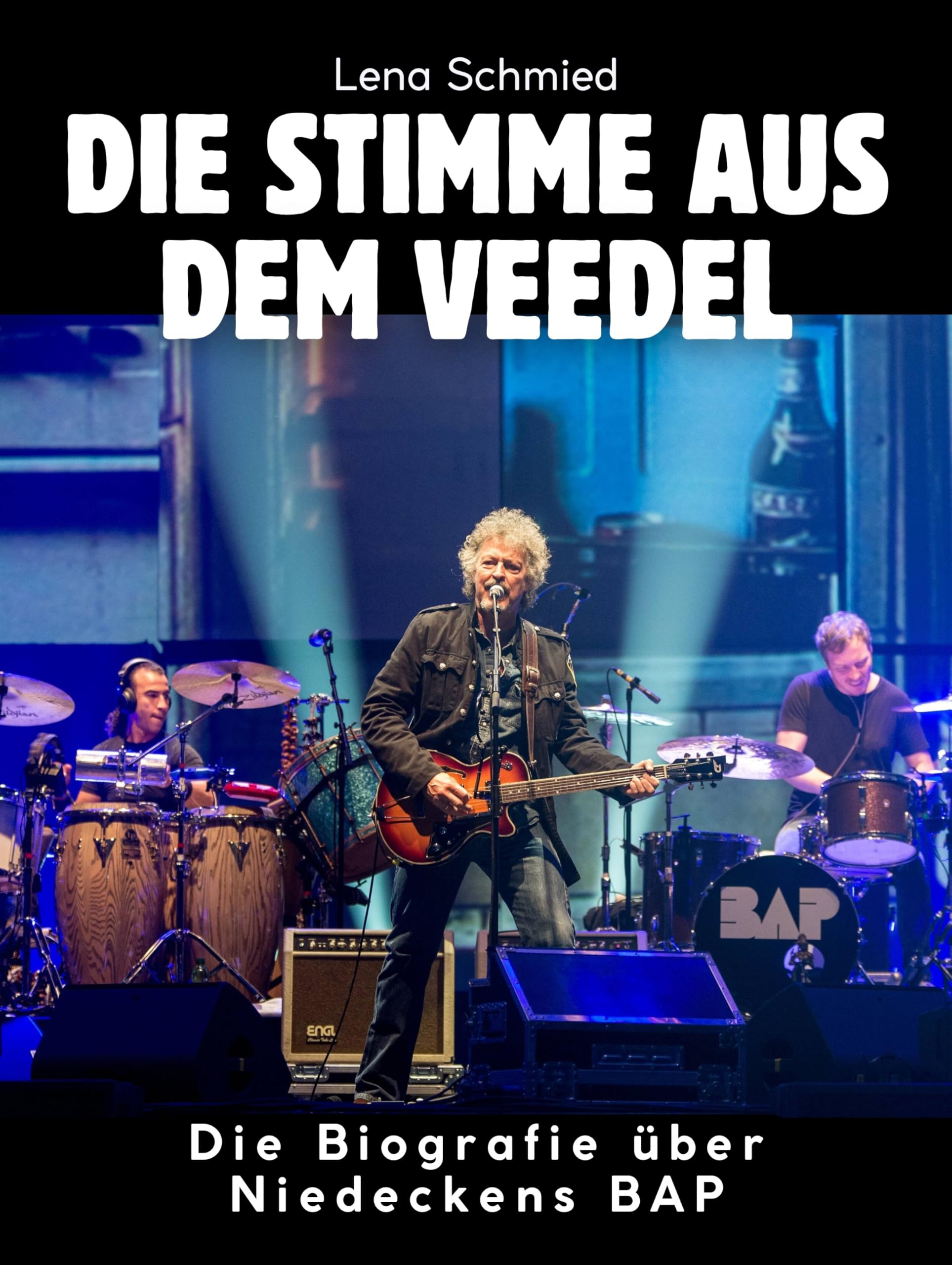 Die Stimme aus dem Veedel: Die Biografie über Niedeckens BAP. Hochwertige Hardcoverausgabe