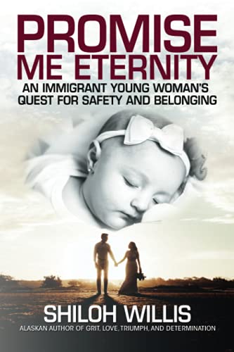 Promise Me Eternity: An Immigrant Young Woman's Quest for Safety and Belonging