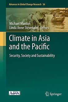 Climate in Asia and the Pacific: Security, Society and Sustainability (Advances in Global Change Research)