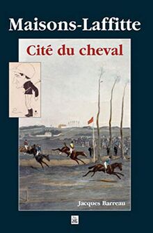 Maisons-Laffitte : cité du cheval