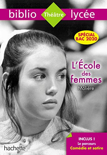 Bibliolyc&eacute;e - L'Ecole des femmes, Moli&egrave;re - Parcours Com&eacute;die et satire (texte int&eacute;gral)