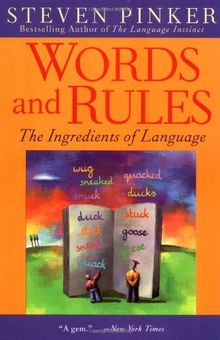 Words and Rules: The Ingredients of Language